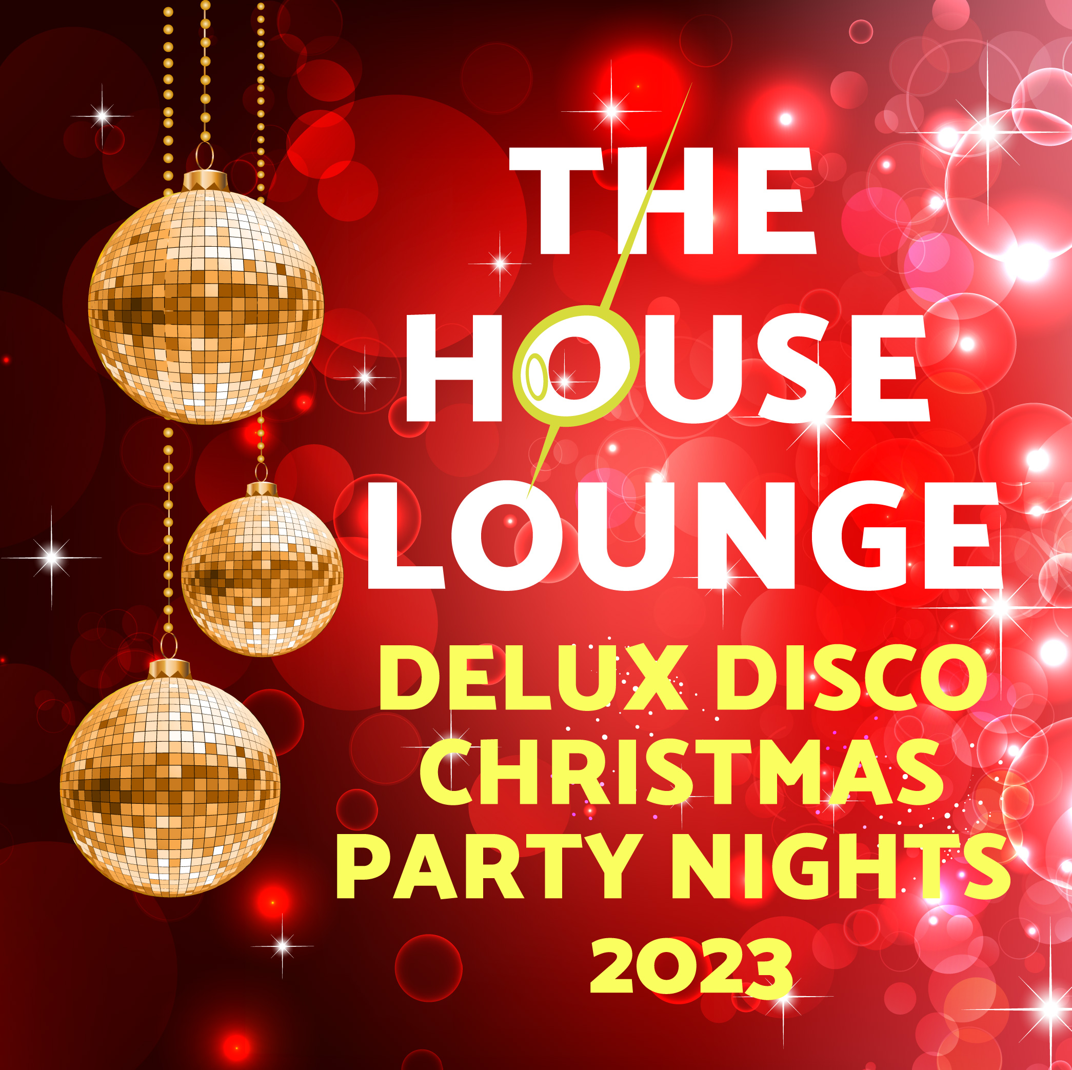 The House Lounge: Delux Disco Christmas Party Nights 2023!