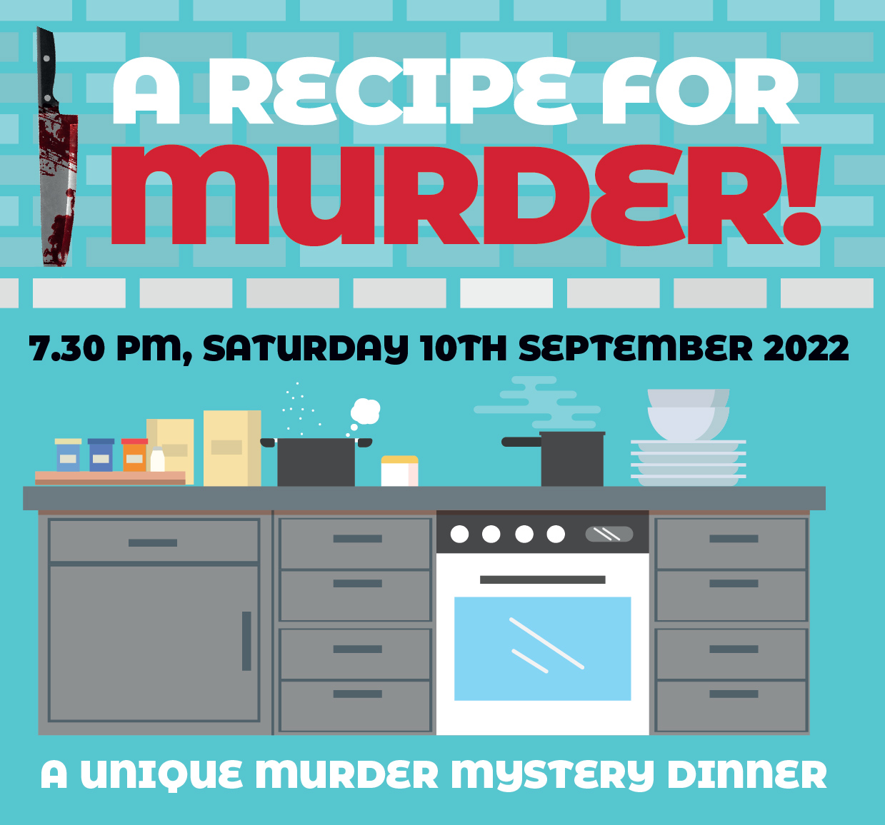 Murder Mystery Supper: A Recipe for Murder! (£29.50 per person)