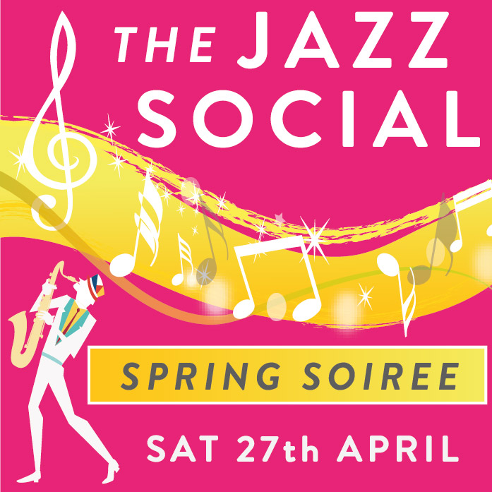 The Jazz Social – “Spring Soiree” (£16.50) RESCHEDULED DATE